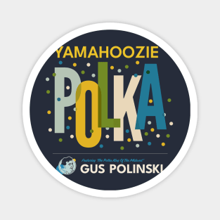 Yamahoozie Polka Featuring Gus Polinski - Home Alone Polka Band Magnet